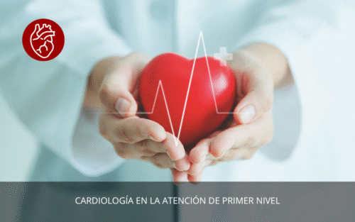 Cardiología en la Atención de Primer Nivel