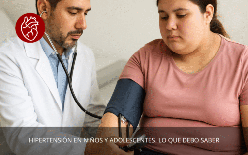 Hipertensión en Niños y Adolescentes. Lo que debo saber