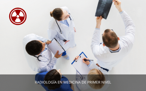 Radiología en Medicina de Primer Nivel