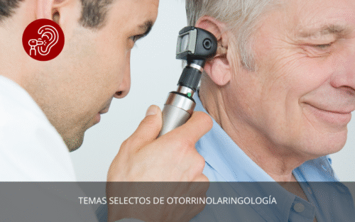 Temas Selectos de Otorrinolaringología