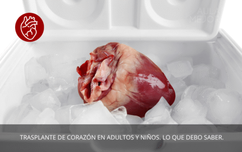 Trasplante de Corazón en Adultos y Niños . Lo que Debo Saber